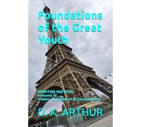 Foundations of the Great Youth: Master Edition - Volume III: A Developmental System for Direction, Responsibility, and Sustained Contribution: 3