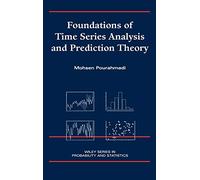 Foundations of Time Series Analysis and Prediction Theory