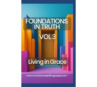 Foundations Series Volume 3: Living in Grace