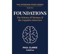 Foundations: The Science of Memory & the Cognitive Interview