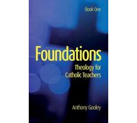 Foundations: Theology for Catholic Teachers