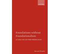 Foundations without Foundationalism: A Case for Second-order Logic