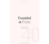 Founded at Forty: They started after 40, so can you and me