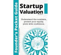 Founder’s Pocket Guide: Startup Valuation (3rd Edition)