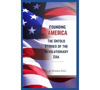 Founding America: The Untold Stories of the Revolutionary Era: 7