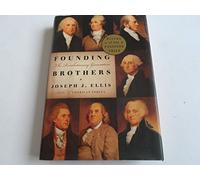 Founding Brothers: The Revolutionary Generation [Deckle Edge] 1st (first) edition