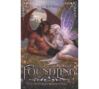Foundling: A Dragon & Fae Romance: A Fantasy Monster Romance: 6