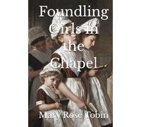 Foundling Girls in the Chapel