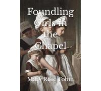 Foundling Girls in the Chapel