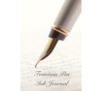 Fountain Pen Ink Journal: A Sample Book for Ink Lovers