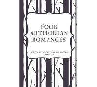 Four Arthurian Romances