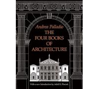 The Four Books of Architecture (Dover Architecture) by Andrea Palladio