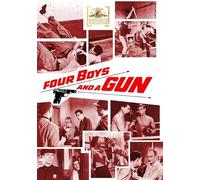 Four Boys and a Gun