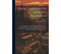 Four Chapters Of North's Plutarch (Tascabile)