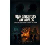 FOUR DAUGHTERS, TWO WORLDS: One family. Two worlds. A war they never saw coming.