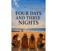 Four Days and Three Nights: A When the World Was Ours Story