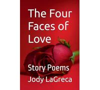 Four Faces of Love: Story Poems