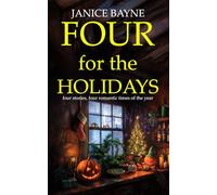 Four for the Holidays: four stories, four romantic times of the year