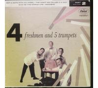 FOUR FRESHMEN - 4 FRESHMEN AND 5 TRUMPETS 7 INCH (7" VINYL 45) US 7