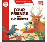 Four friends and the hunter. The Thinking Train. Registrazione in inglese britannico. Level A. Con e-zone kids: The Thinking Train, Level a