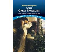 Four Great Tragedies: Hamlet, Macbeth, Othello and Romeo and Juliet