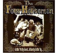 Four Horsemen,the - Gettin' Pretty Good at Barelyg