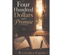 Four Hundred Dollars and a Promise