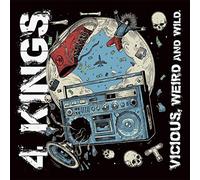 FOUR KINGS - VICIOUS, WEIRD AND WILD