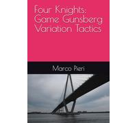Four Knights: Game Gunsberg Variation Tactics