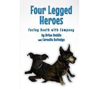 Four-Legged Heroes: Facing Death with Company