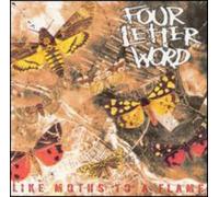 Four Letter Word - Like Moths To A Flame