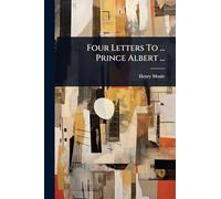 Four Letters To ... Prince Albert ...