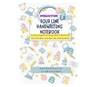 Four Line Handwriting Notebook: Primary English Writing Practice Book with Red and Blue Lines for Kids and Students