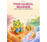 Four Magical Seasons: Bold & Easy Coloring Book