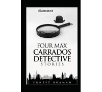 Four Max Carrados Detective Stories Illustrated