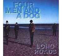 Four Men And A Dog - Long Roads (UK Import)