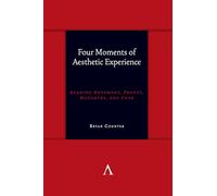 Four Moments of Aesthetic Experience: Reading Huysmans, Proust, McCarthy and Cusk: 1