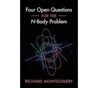 Richard Montgomery Four Open Questions for the N-Body Problem (Copertina rigida)