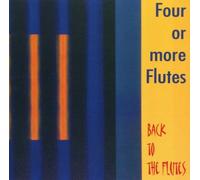 Four Or More Flutes - Back to the Flutes