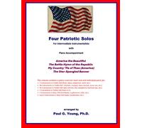 Four Patriotic Solos: for Intermediate Instrumentalists with Piano Accompaniment