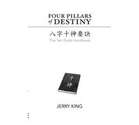 [(Four Pillars of Destiny: The Ten Gods Handbook)] [Author: Jerry George King] published on (February, 2013)