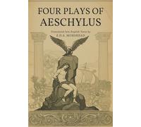 FOUR PLAYS OF AESCHYLUS