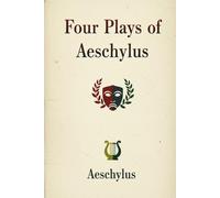 Four Plays of Aeschylus