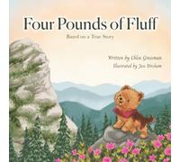 Four Pounds of Fluff: Based on a True Story in the Blue Ridge Mountains
