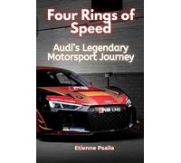 Four Rings of Speed: Audi's Legendary Motorsport Journey