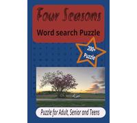 Four Season Word Search Book: Word Search with easy to Read about Four Season and more |6x9 inches 220 pages | 200+ Puzzle...Gift for Vacations, Holidays and Free time