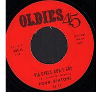FOUR SEASONS - 7-BIG GIRLS DON'T CRY