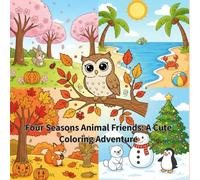 Four Seasons Animal Friends: A Cute Coloring Adventure