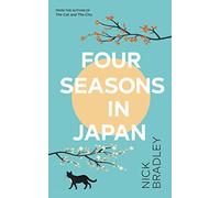 Four Seasons in Japan: A big-hearted book-within-a-book about finding purpose and belonging, perfect for fans of Matt Haig’s THE MIDNIGHT LIBRARY: ... David Mitchell, a BBC Radio 2 Book Club Pick