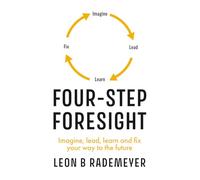 Four-Step Foresight: Imagine, lead, learn and fix your way to the future
